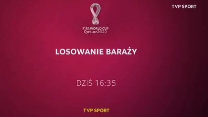 TVP Sport - Zapowiedź losowania baraży do piłkarskich Mistrzostw Świata w Katarze 2022 (26. 11. 2021)