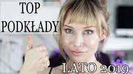 TOP 5 NAJLEPSZE PODKŁADY NA WIOSNE I LATO 2019 | Delicious Beauty