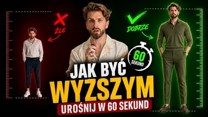 Porady dla Niskich - jak być WYŻSZY w 60 sekund