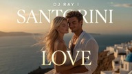 DJ RAY I - DJ Ray ISantorini Love (Part 2 4) Best 2026 Greek Fusion EDM Melodic Techno.LUXXX. spoko&