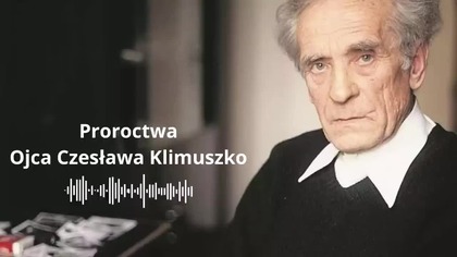 Ojciec Klimuszko o Polsce Będzie epicentrum wielkich wydarzeń..