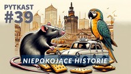 PYTKAST #39 Niepokojące historie