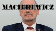 Od bohatera do ...  PiSu- Antoni Macierewicz