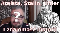 Ateista, Stalin, Hitler i znajomość historii