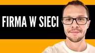 Kto jeszcze chce mieć biznes w sieci?