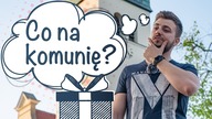 Co kupić na Komunię 2019?
