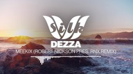 Dezza - Meekix (Robert Nickson pres. RNX Remix)