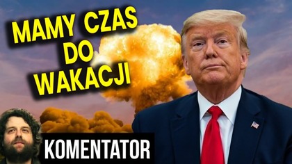 Mamy Czas do Wakacji! Potem To Się Wydarzy! Decyzje Już Zapadły! - Analiza Ator