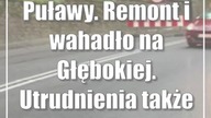 Puławy.  Remont i wahadło na Głębokiej.  Utrudnienia także na innych ulicach