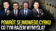 Wraca SEJMOWY CYRK! Co tym razem wymyślą? | Hołownia, Tusk, Morawiecki i Mentzen