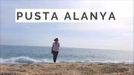 PUSTA ALANYA | Vlog
