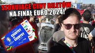 CENY BILETÓW NA FINAŁ EURO TO KOSMOS