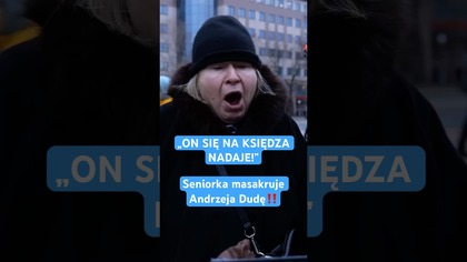 ON SIĘ NA KSIĘDZA NADAJE SENIORKA MASAKRUJE ANDRZEJA DUDĘ
