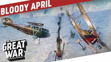 Fight For Air Supremacy - Bloody April 1917 I THE GREAT WAR Special feat.  Real Engineering