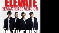Big Time Rush - Elevate (PaulPoland Remastered Version)