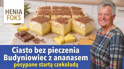Pyszny Budyniowiec z ananasem całkowicie bez pieczenia to rewelacyjne ciasto w 15 minut pracy!