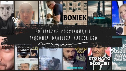Polityczne podsumowanie tygodnia Dariusza Mateckiego - 2-7 września 2024