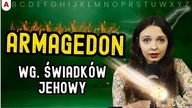 Armagedon wg.  Świadków Jehowy - co nas czeka wkrótce? - 330 [A]
