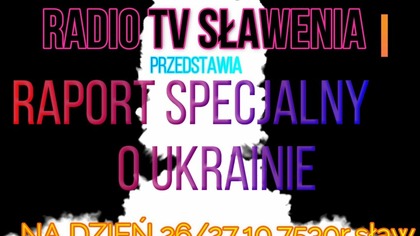 Raport o Ukrainie stan na 26/27. 10. 7530r. sław. /2022r. łac