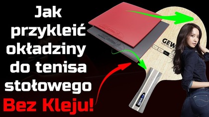 Jak bez kleju - przykleić okładziny do tenisa stołowego na deskę
