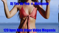 120 bpm MAX Other Video Megamix Dj Yos de Yeo In The MIX