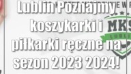 Lublin: Poznajmy koszykarki i piłkarki ręczne na sezon 2023/2024!
