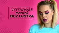 Makijaż bez lustra? Zrób, go z nami! [TUTORIAL] #ACH!
