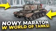 PIERWSZY MARATON W TYM ROKU! - WORLD OF TANKS