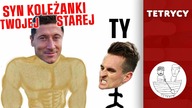 MILIK UCZY SIĘ DOBRZE, ALE LEWANDOWSKI ROBI ZADANIA Z GWIAZDKĄ | Tetrycy #26