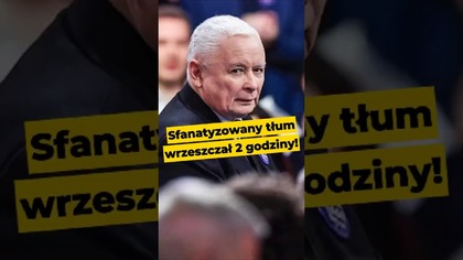 Sfanatyzowany tłum wrzeszczał dwie godziny! #polityka #Kaczyński #wyborcy #PiS