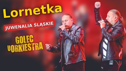 GOLEC uORKIESTRA - LORNETKA / Live Juwenalia Śląskie