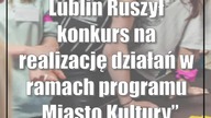 Lublin: Ruszył konkurs na realizację działań w ramach programu Miasto Kultury