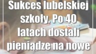 Sukces lubelskiej szkoły.  Po 40 latach dostali pieniądze na nowe drzwi