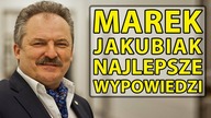 Marek Jakubiak - Najlepsze wypowiedzi.