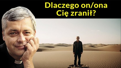 Dlaczego on ona Cię zranił #pawlukiewicz