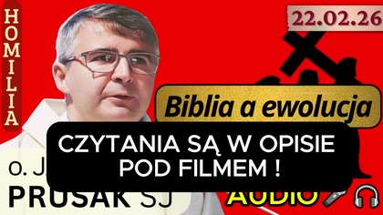 KS.  PRUSAK - Biblia a ewolucja (homilia 22. 02. 26) [audio]