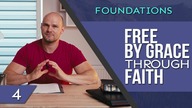4 - FREE.  By Grace through Faith | Apostolic Foundations of Faith | Tomasz Dorozala