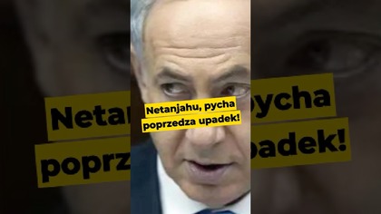 Netanyahu, pycha poprzedza upadek! #netanyahu #Żydzi #Polityka