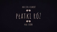 ANA SZEN x DIAMENT - PŁATKI RÓŻ (prod.SHDØW)