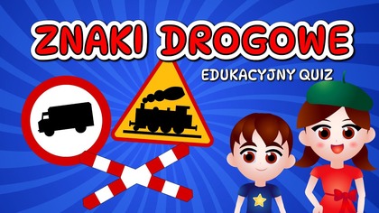  ZNAKI DROGOWE dla dzieci - Edukacyjny quiz - Film edukacyjny z Alą 