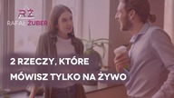 To możesz powiedzieć kobiecie tylko na żywo Przez internet spalisz znajomość.