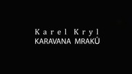 Karel Kryl - cz.  Karavana mraků - pl.  Karawana Mroku