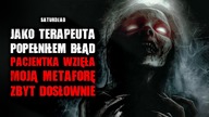 Jako terapeuta popełniłem błąd.  Pacjentka wzięła moją metaforę zbyt dosłownie - CreepyPasta