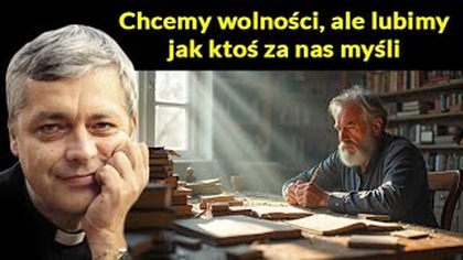 Chcemy wolności, ale lubimy, jak ktoś za nas myśli #pawlukiewicz