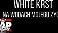 White KRST - Na wodach mojego życia (prod. Skaju) | Video 2012 | Level UP