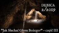 Jak Słuchać Głosu Bożego? - Dębica 2/2019 (cz. 3)