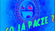 CO JA PACZE? #16