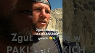 Zgubiłem się w PAKISTAŃSKICH górach #shorts