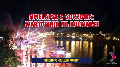 Timelapse z Gorzowa: Wartownia na Bulwarze Zachodnim