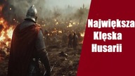 Największa Klęska Husarii?